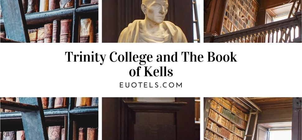Trinity College and The Book of Kells