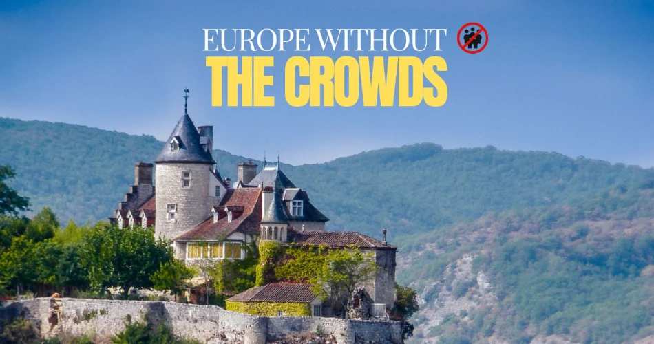 Europe Without the Crowds: Where to Go Instead of Tourist Traps