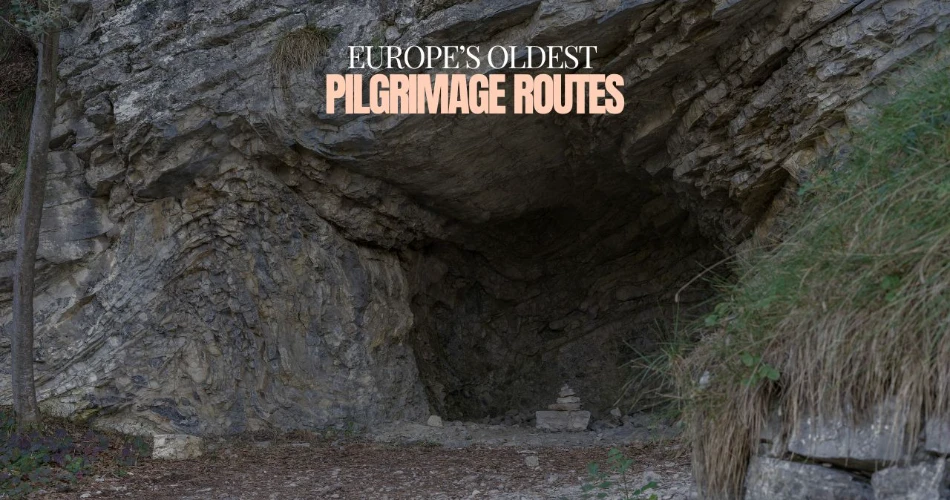 Europe’s Oldest Pilgrimage Routes (And Why Are They Important)